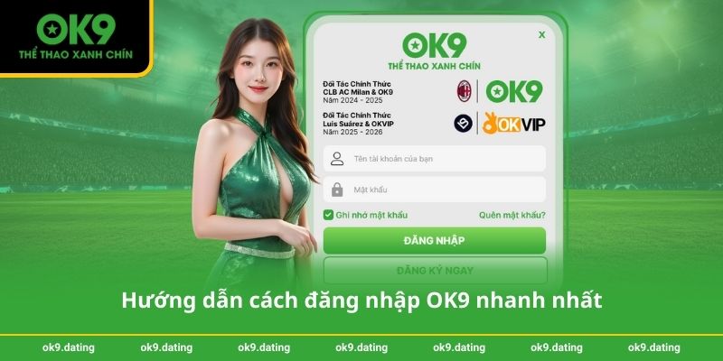 Đăng nhập OK9 - Truy cập nhanh chỉ với một cú nhấp 2 Hướng dẫn cách đăng nhập OK9 nhanh nhất