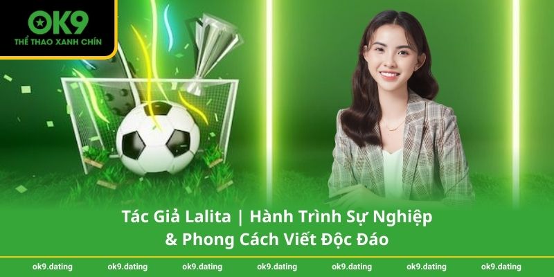 Tác giả Lalita 1 Tác Giả Lalita Hành Trình Sự Nghiệp & Phong Cách Viết Độc Đáo